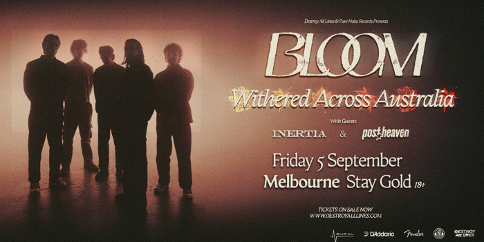 Bloom 'Withered Across Australia' | Melbourne