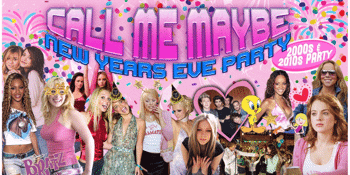 Call Me Maybe New Years Eve 2000s + 2010s Party - Burleigh Heads