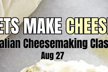 Let's Make Cheese! Traditional Italian Cheesemaking Class