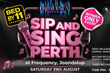 SIP AND SING PERTH @ FREQUENCY NIGHTCLUB JOONDALUP