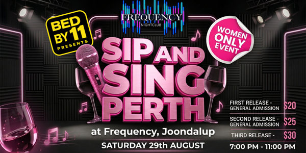 SIP AND SING PERTH @ FREQUENCY NIGHTCLUB JOONDALUP live at Frequency Nightclub - Concert poster