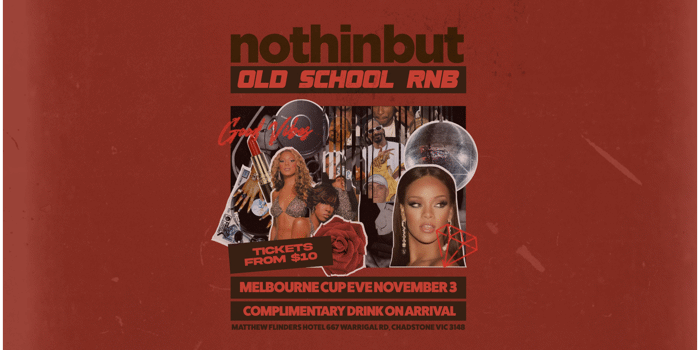 Nothin But Old School RNB | Matthew Flinders Hotel | Melbourne Cup Eve