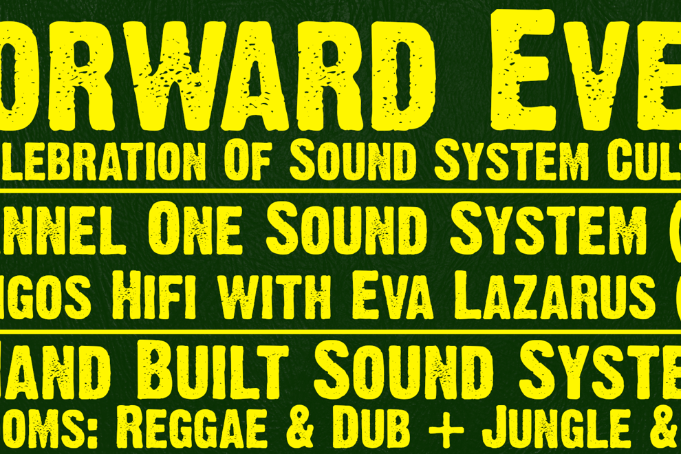 Forward Ever: Channel One Sound System (UK) + Mungos Hifi w/ Eva Lazarus (UK)