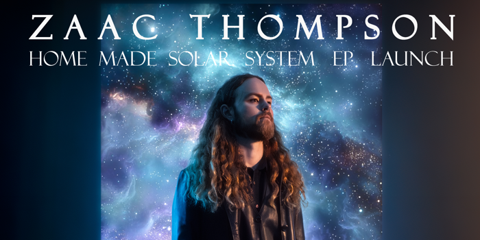 Zaac Thompson Home Made Solar System EP launch