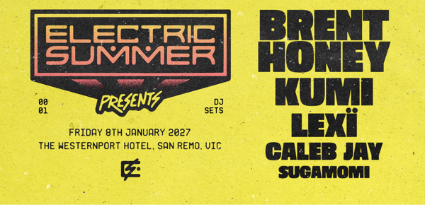ELECTRIC SUMMER PRESENTS: BRENT HONEY, KUMI, LEXÏ, CALEB JAY & SUGAMOMI live at Westernport Hotel - San Remo - Concert poster