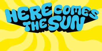 CANCELLED - Here Comes The Sun - Torquay