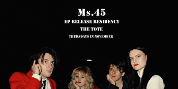 MS. 45 EP Release Residency