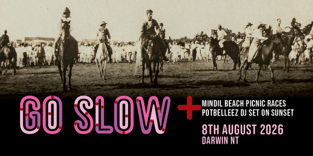 Go Slow - Mindil Beach Picnic Races