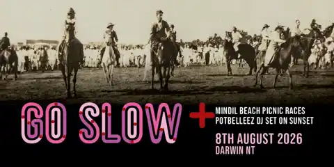 Go Slow - Mindil Beach Picnic Races