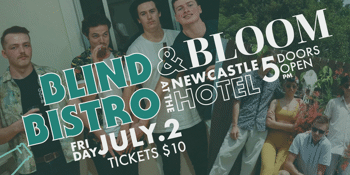 Blind Bistro // Bloom at The Newy