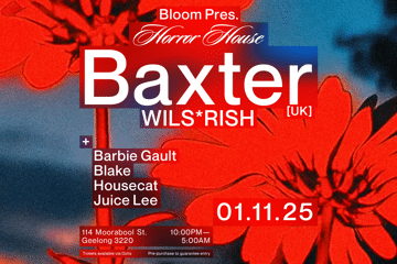Bloom Pres. Horror House feat. Baxter [UK] & WILS*RISH [AU]