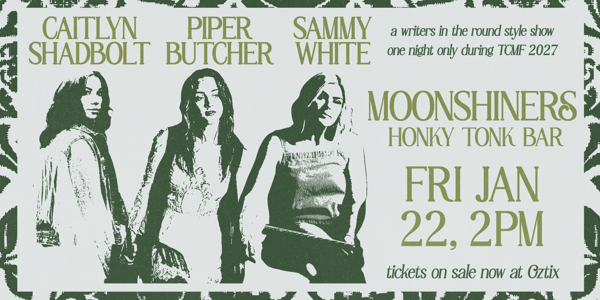 Caitlyn Shadbolt, Piper Butcher and Sammy White live at Moonshiners Honky Tonk Bar - Concert poster
