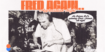 Fred again.. Appreciation Night - Burleigh