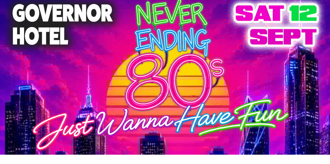 Never Ending 80s - Just Wanna Have Fun! - Dress Up Party
