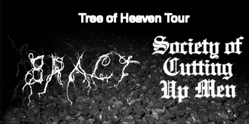 Bract & Society of Cutting Up Men // Tree of Heaven Tour