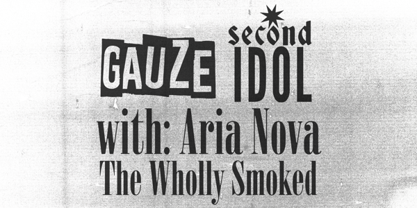GAUZE + SECOND IDOL | FREE ENTRY SHOW live at The Hamilton Station Hotel - Concert poster