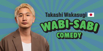 Takashi Wakasugi - Wabi-Sabi Comedy