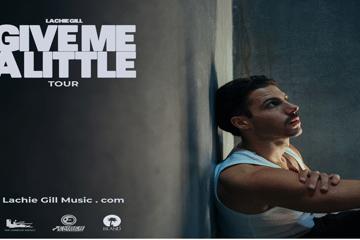 Lachie Gill - "Give Me A Little" Tour