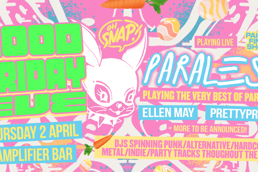 OH SNAP! // Good Friday Eve + Paraless' Final Riot ????