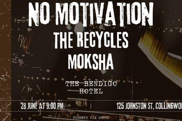 Break the Silence, No Motivation w/ Moksha & The Recycles