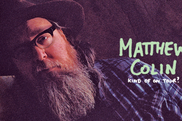 Matthew Colin, w/ Karl S Williams - MATINEE