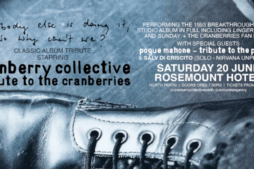 CRANBERRY COLLECTIVE | "If everyone else is doing it, so why can’t we?" | CLASSIC ALBUM TRIBUTE | PERTH