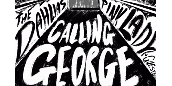 Calling George "Bending The Elbow" E.P. Launch w/Pink Lady, The Dahlias + Special Guest