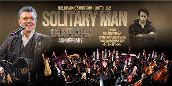 SOLITARY MAN – A Diamond Anniversary Celebration 1966–1992 Featuring the Australian Symphony Orchestra & International Star Peter Byrne