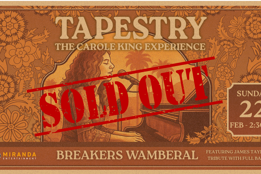 *SOLD OUT* TAPESTRY THE CAROLE KING EXPERIENCE