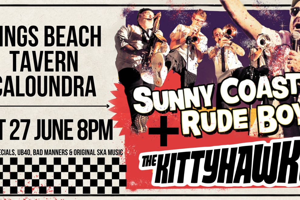 Sunny Coast Rude Boys & The Kittyhawks (MELB)
