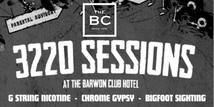 3220 Sessions :  G String Nicotine, Chrome Gypsy + Bigfoot SIghting