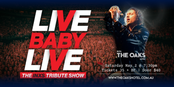 Live Baby Live - The INXS Tribute Show