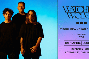 WATCHING WOLVES // SOUL DEW – SINGLE LAUNCH //