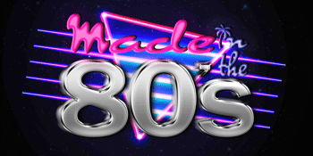 Made In The 80s