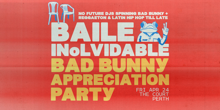 BAILE INoLVIDABLE: Bad Bunny Appreciation Party - Perth