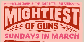 Mightiest of Guns Front Bar Residency