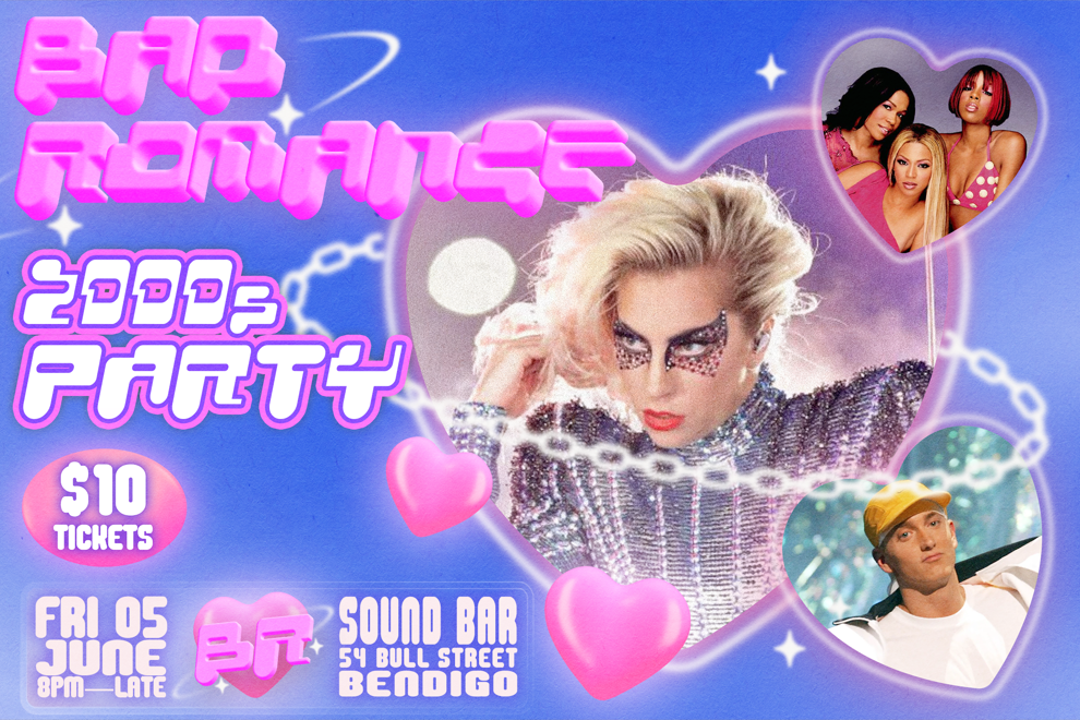 BAD ROMANCE: 2000s Party - Bendigo