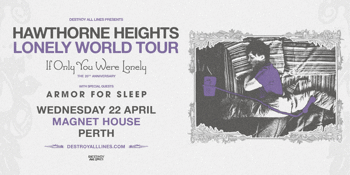 Hawthorne Heights If Only You Were Lonely Australian Anniversary Tour