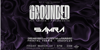 GROUNDED 03 - BYRON BAY ft. SAMRA, DREAMVIBES B2B POTENTIA B2B RAINBIRD - BYRON BAY