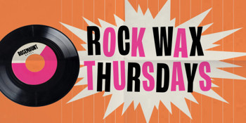 Rock Wax - Vinyl Thursdays in the Rosie Backyard