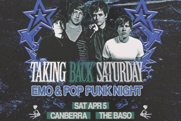 TAKING BACK SATURDAY: Emo & Pop Punk Night - Canberra