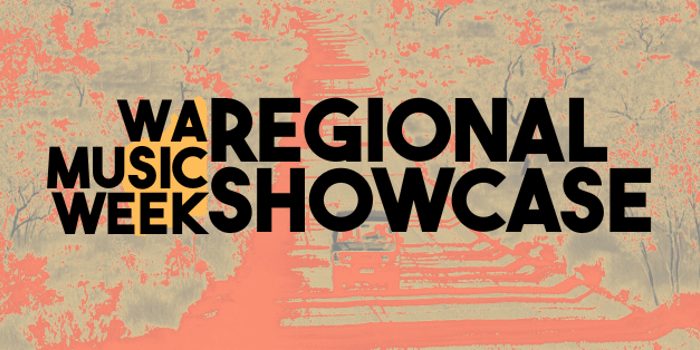 WA MUSIC WEEK REGIONAL SHOWCASE