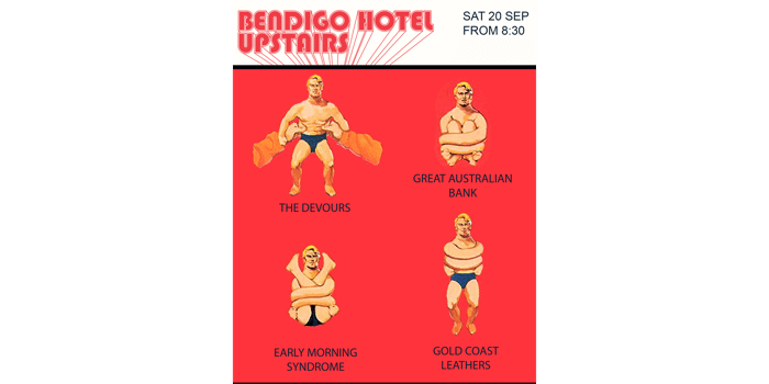 The Devours + Great Australian Bank + Early Morning Syndrome + Gold Coast Leathers [UPSTAIRS]