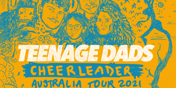 Teenage Dads 'Cheerleader' Tour