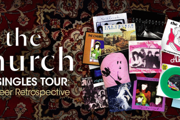 THE CHURCH – The Singles Tour: A Career Retrospective