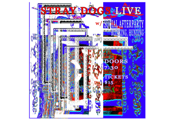 Stray Dogs / Social Afterparty / Blinking, Hunting