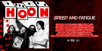 HOON - Speed and Fatigue tour. MELBOURNE