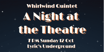 Whirlwind Quintet presents: A Night at the Theatre