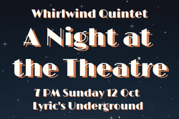 Whirlwind Quintet presents: A Night at the Theatre
