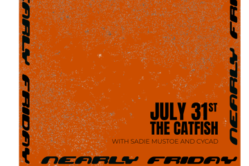 NEARLY FRIDAY + SADIE MUSTOE + CYCAD